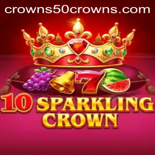 Discover the Thrills of 10SparklingCrown: A Glimpse into the World of 50Crowns