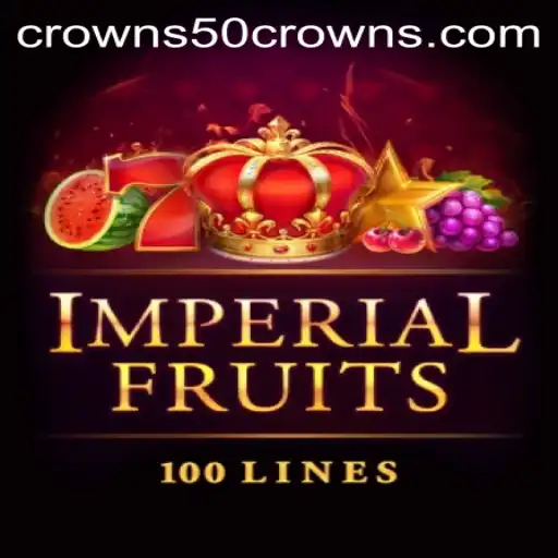 ImperialFruits100: Dive into a World of 50 Crowns
