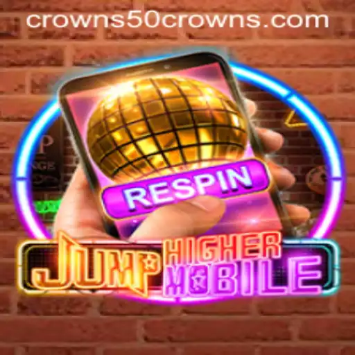 JumpHighermobile: Revolutionizing the Mobile Gaming Experience with 50crowns